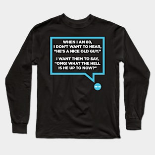 Nice Old Guy #2 Long Sleeve T-Shirt